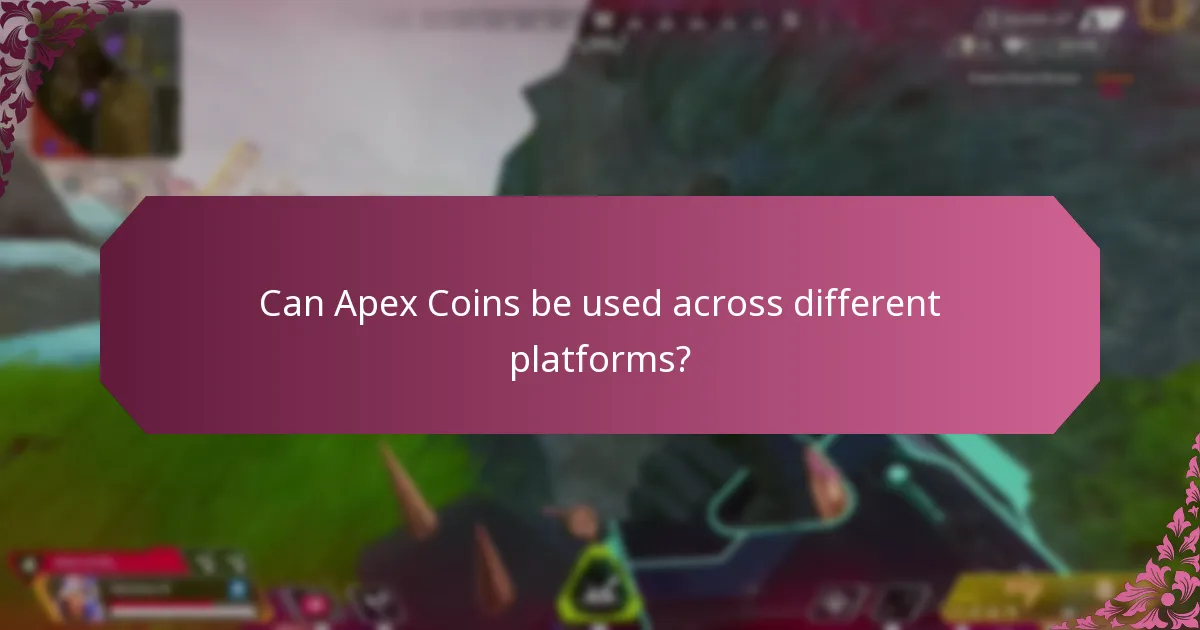 Can Apex Coins be used across different platforms?