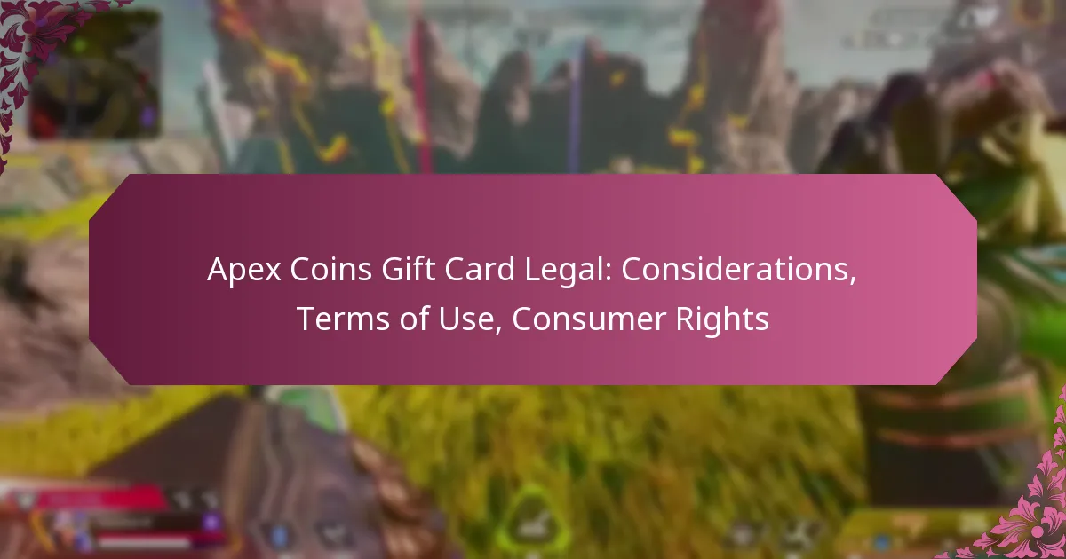 Apex Coins Gift Card Legal: Considerations, Terms of Use, Consumer Rights