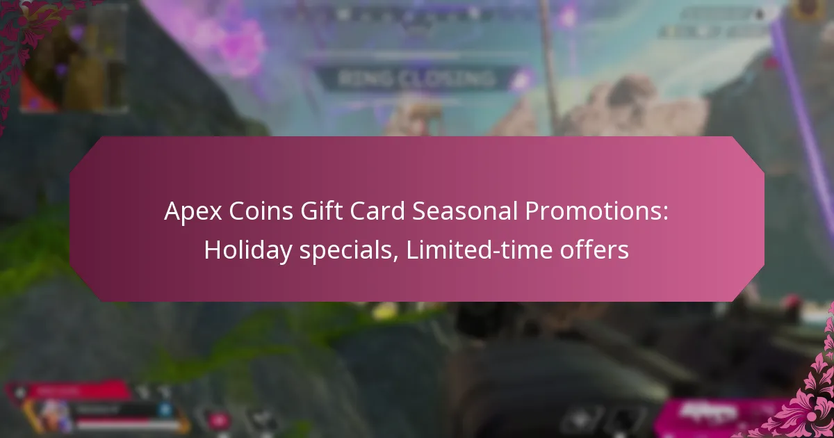 Apex Coins Gift Card Seasonal Promotions: Holiday specials, Limited-time offers