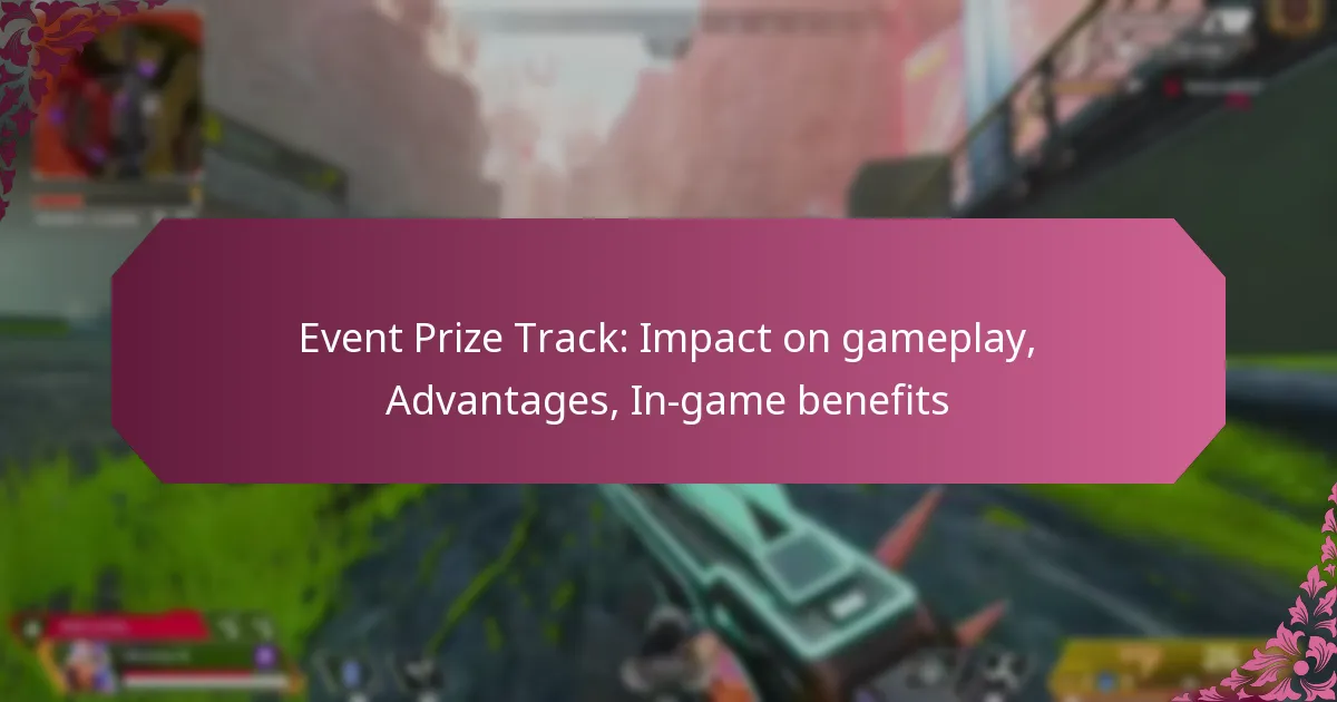 Event Prize Track: Impact on gameplay, Advantages, In-game benefits
