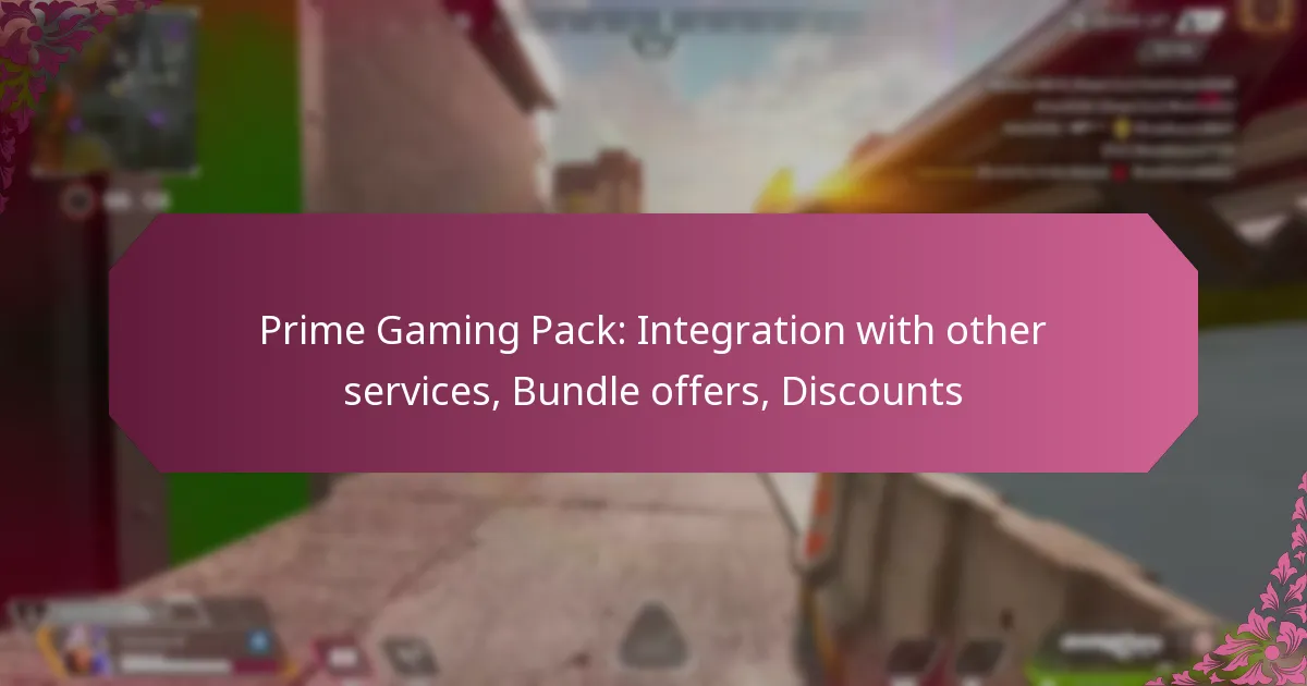 Prime Gaming Pack: Integration with other services, Bundle offers, Discounts