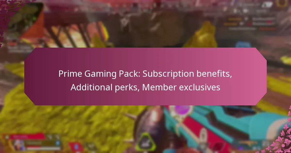 Prime Gaming Pack: Subscription benefits, Additional perks, Member exclusives