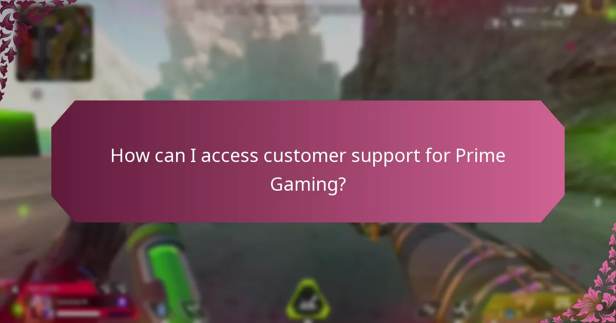 How can I access customer support for Prime Gaming?