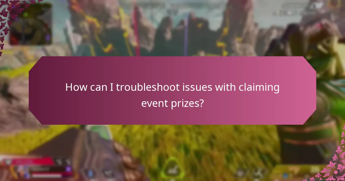 How can I troubleshoot issues with claiming event prizes?