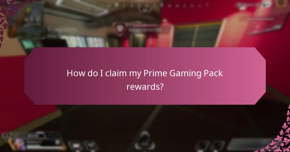 How do I claim my Prime Gaming Pack rewards?