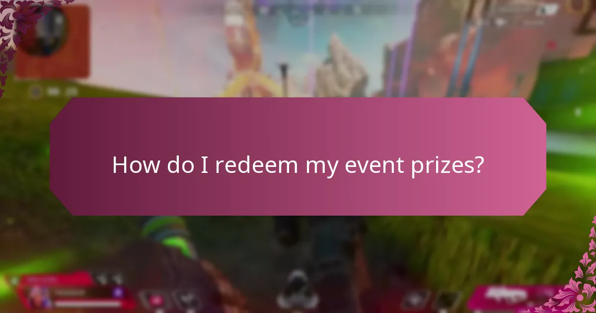 How do I redeem my event prizes?