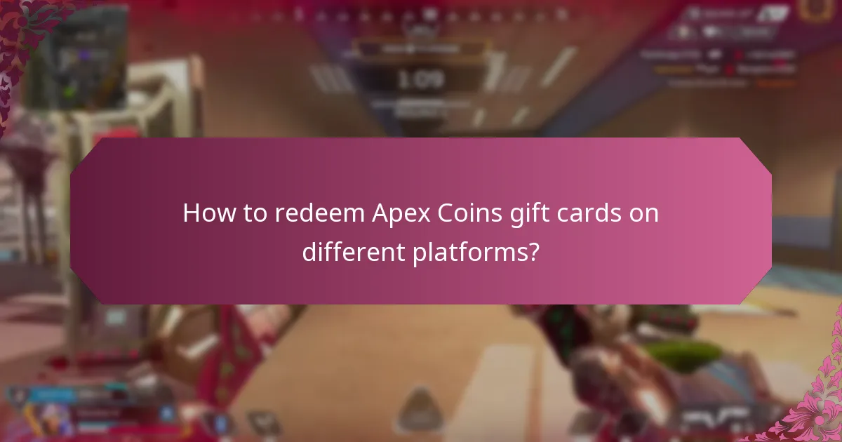 How to redeem Apex Coins gift cards on different platforms?