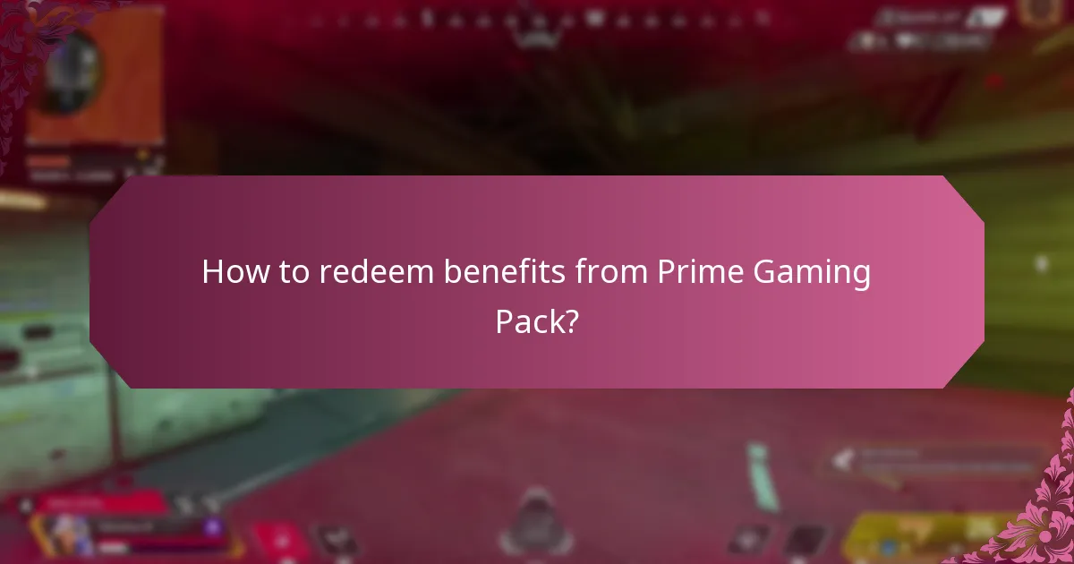 How to redeem benefits from Prime Gaming Pack?
