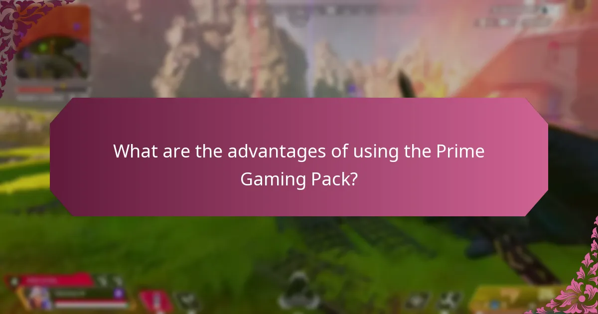 What are the advantages of using the Prime Gaming Pack?