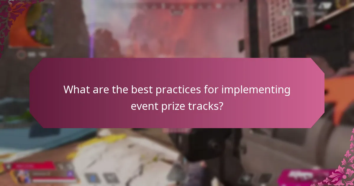 What are the best practices for implementing event prize tracks?