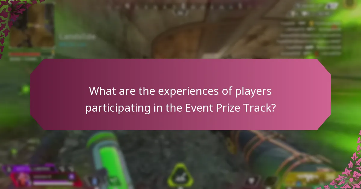 What are the experiences of players participating in the Event Prize Track?
