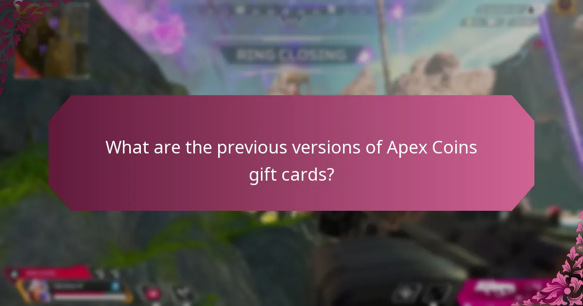 What are the previous versions of Apex Coins gift cards?