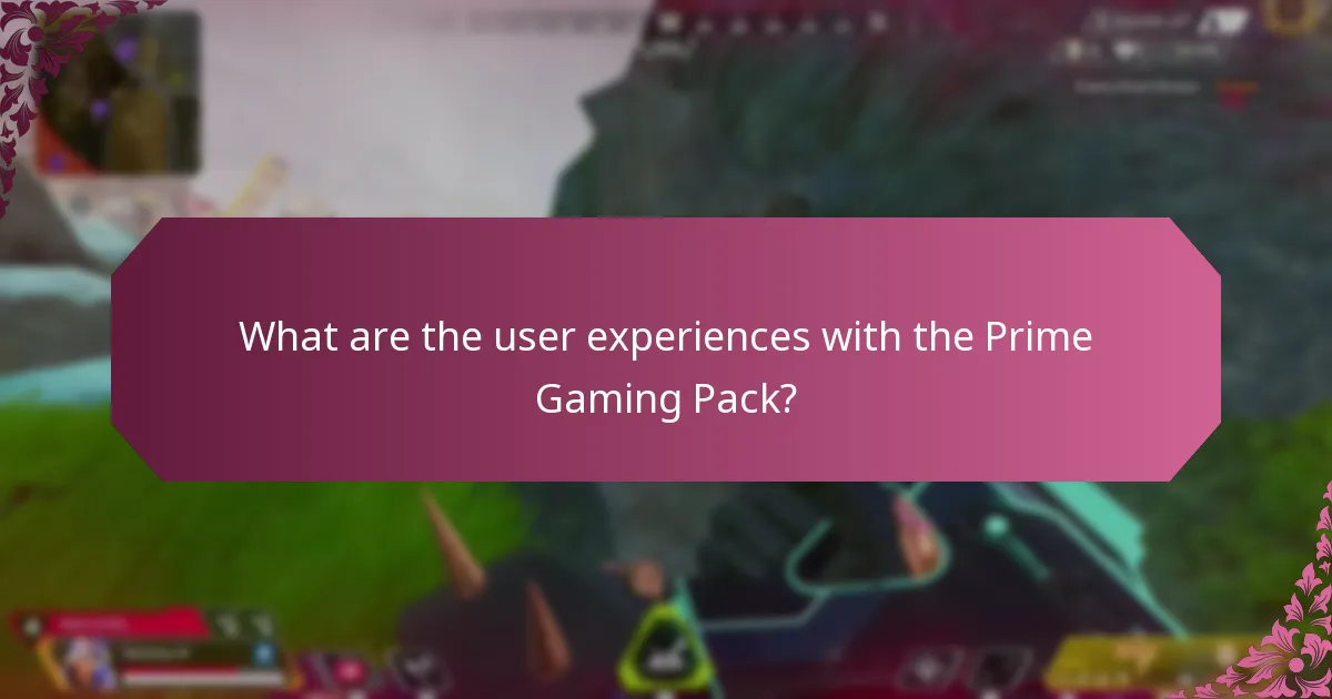 What are the user experiences with the Prime Gaming Pack?
