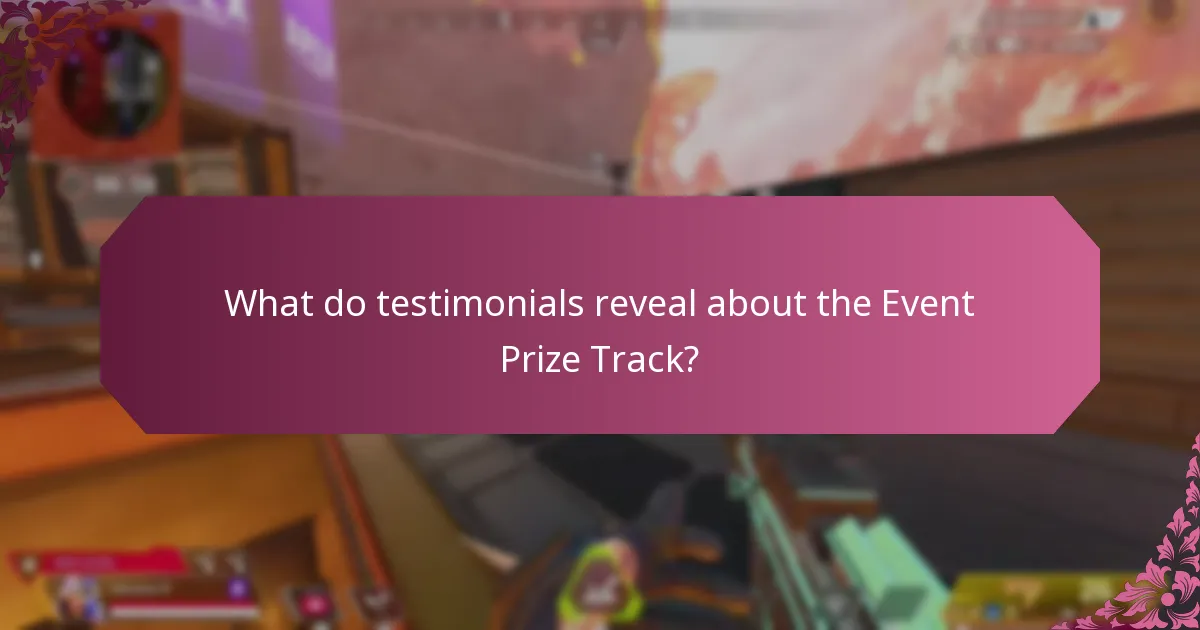 What do testimonials reveal about the Event Prize Track?