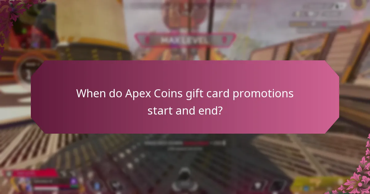 When do Apex Coins gift card promotions start and end?