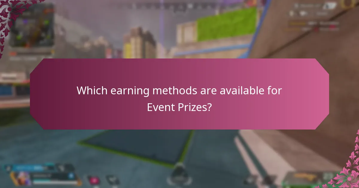 Which earning methods are available for Event Prizes?