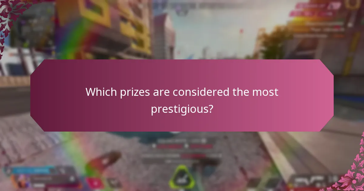 Which prizes are considered the most prestigious?
